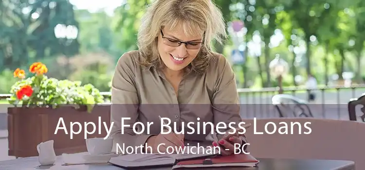 Apply For Business Loans North Cowichan - BC