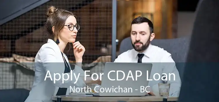 Apply For CDAP Loan North Cowichan - BC