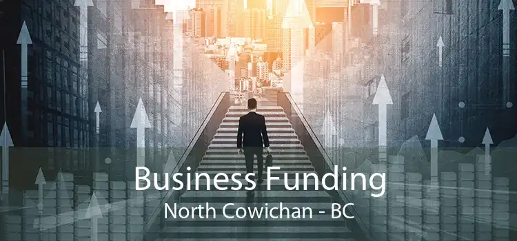Business Funding North Cowichan - BC